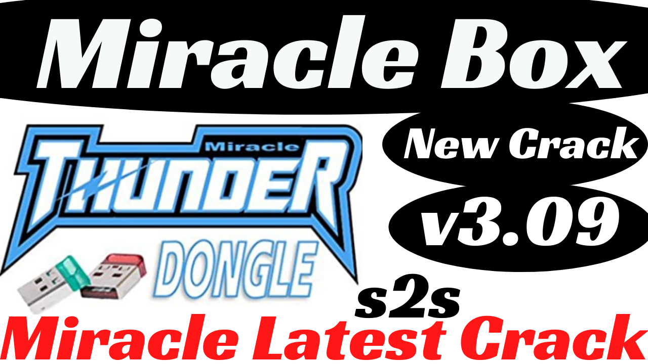 Miracle Box New Crack 3.09 Miracle Latest Crack 2021 all box