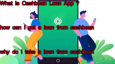 What is Cashbean Loan App https://onlineloansuvidha.blogspot.com/2021/06/what-is-cashbean-loan-app.html