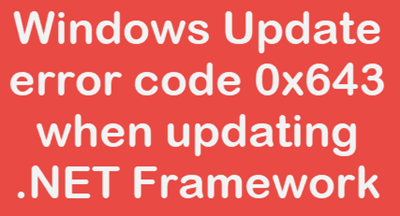 รหัสข้อผิดพลาดของ Windows Update 643