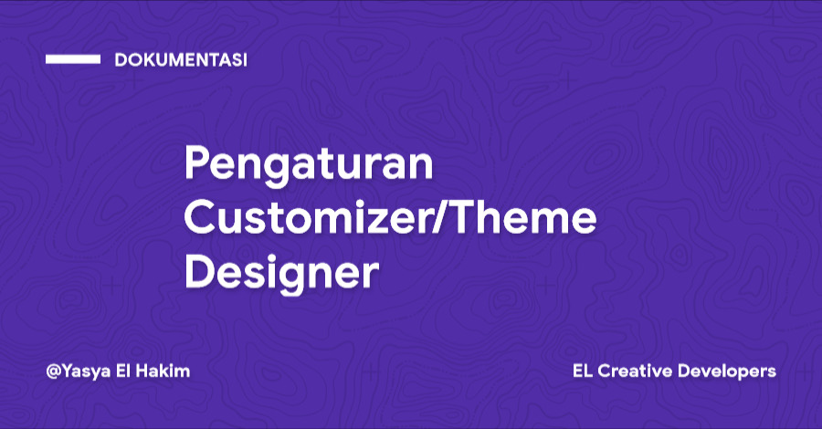Cara Mengatur Pengaturan Customizer/Theme Designer Template Materia X2 Cara Mengatur Pengaturan Customizer/Theme Designer Template Materia X2