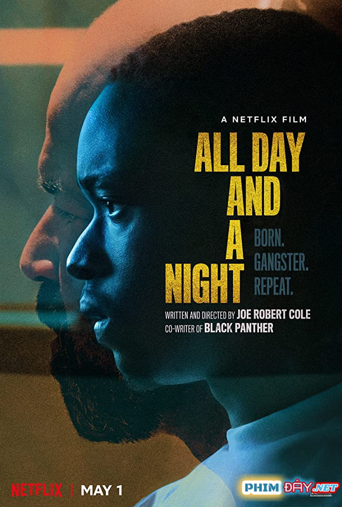 NGÀY DÀI VÀ MỘT ĐÊM - All Day and a Night (2020) NGÀY DÀI VÀ MỘT ĐÊM - All Day and a Night (2020)