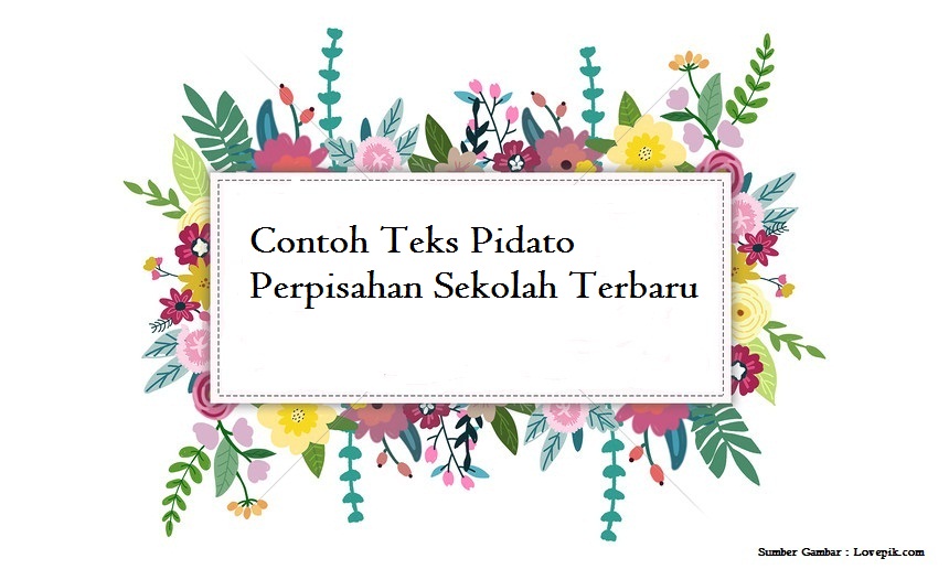 Contoh Teks Pidato Perpisahan Sekolah Terbaru Jago Berpidato Apa Yang Kamu Cari Ada Disini
