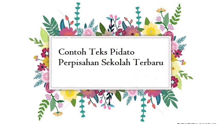 Contoh Teks Pidato Perpisahan Sekolah Terbaru Jago Berpidato Apa Yang Kamu Cari Ada Disini Contoh Teks Pidato Perpisahan Sekolah Terbaru Jago Berpidato Apa Yang Kamu Cari Ada Disini