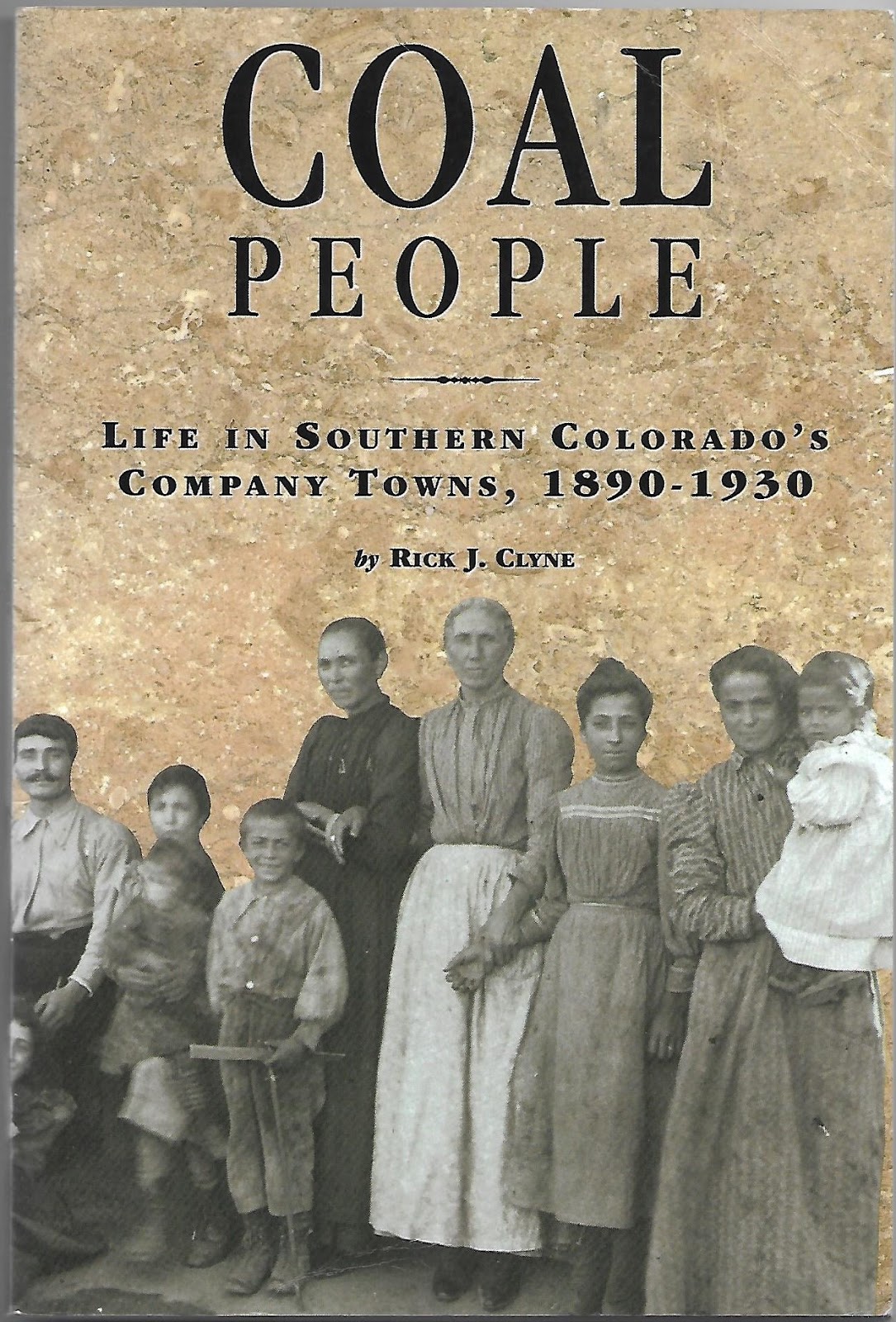 My Appalachian Life "Coal People LIfe in Southern Colorado's Company