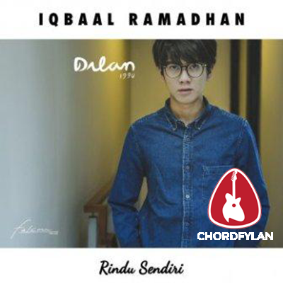 Lirik dan Chord Kunci Gitar Rindu Sendiri - Iqbaal Dhiafakhri Lirik dan Chord Kunci Gitar Rindu Sendiri - Iqbaal Ramadhan