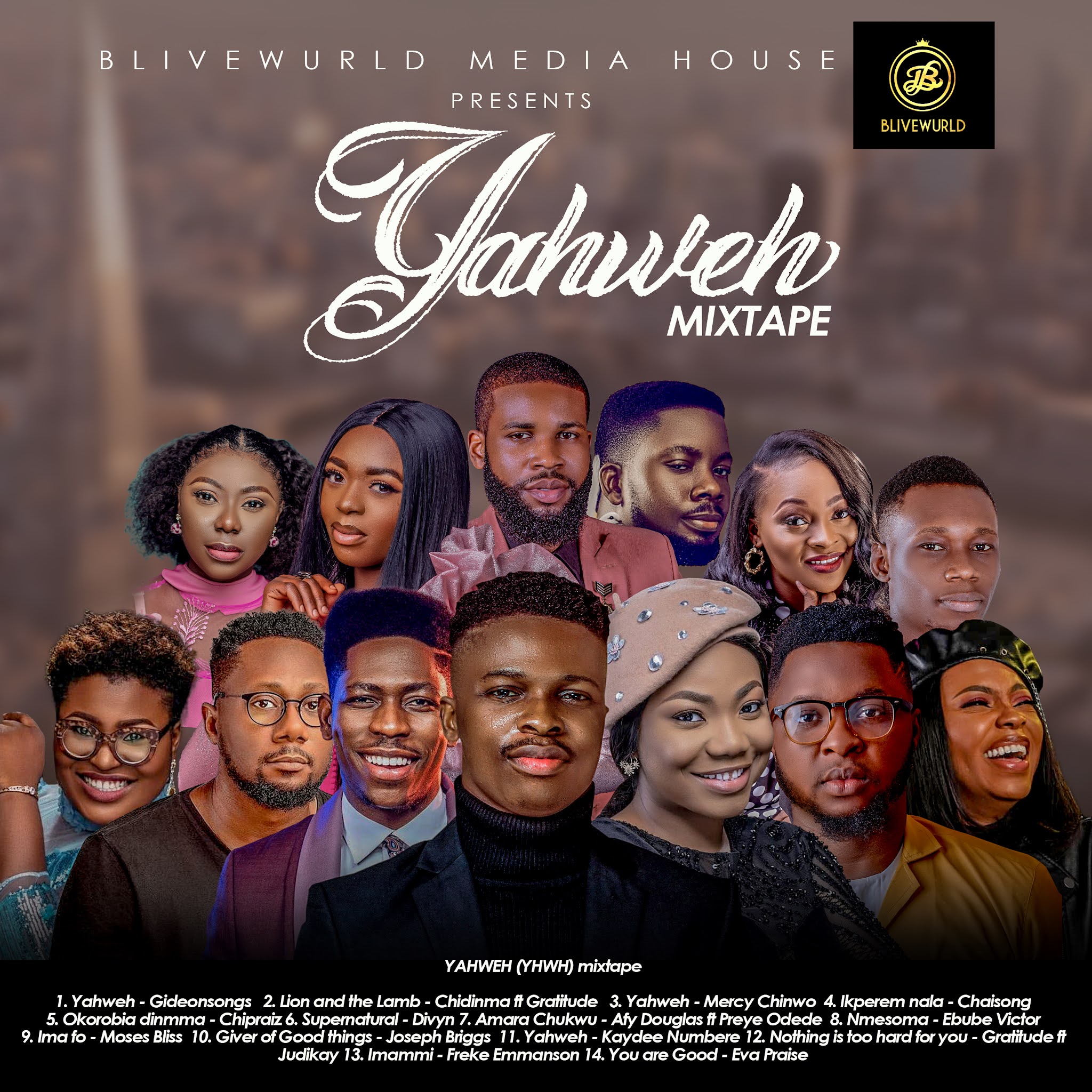 Blivewurld Media House - Yahweh mixtape