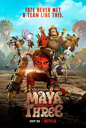 Maya Và Ba Chiến Binh Huyền Thoại - Maya And The Three (2021)
