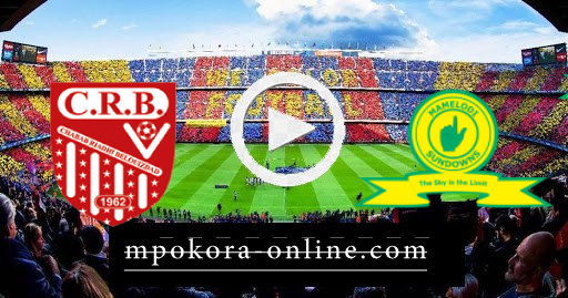 مشاهدة مباراة صن داونز وبلوزداد بث مباشر كورة اون لاين 09-04-2021 دوري أبطال إفريقيا