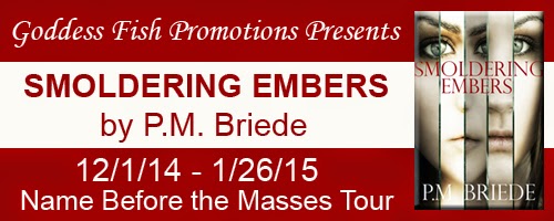 http://goddessfishpromotions.blogspot.com/2014/10/nbtm-tour-smoldering-embers-by-pm-briede.html