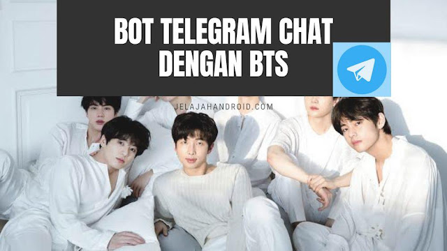 Bot Telegram Chat Dengan BTS - Waktunya Halu