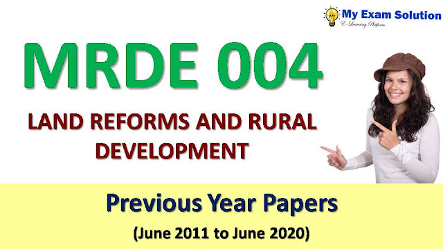 MRDE 004 LAND REFORMS AND RURAL DEVELOPMENT Previous Year Papers