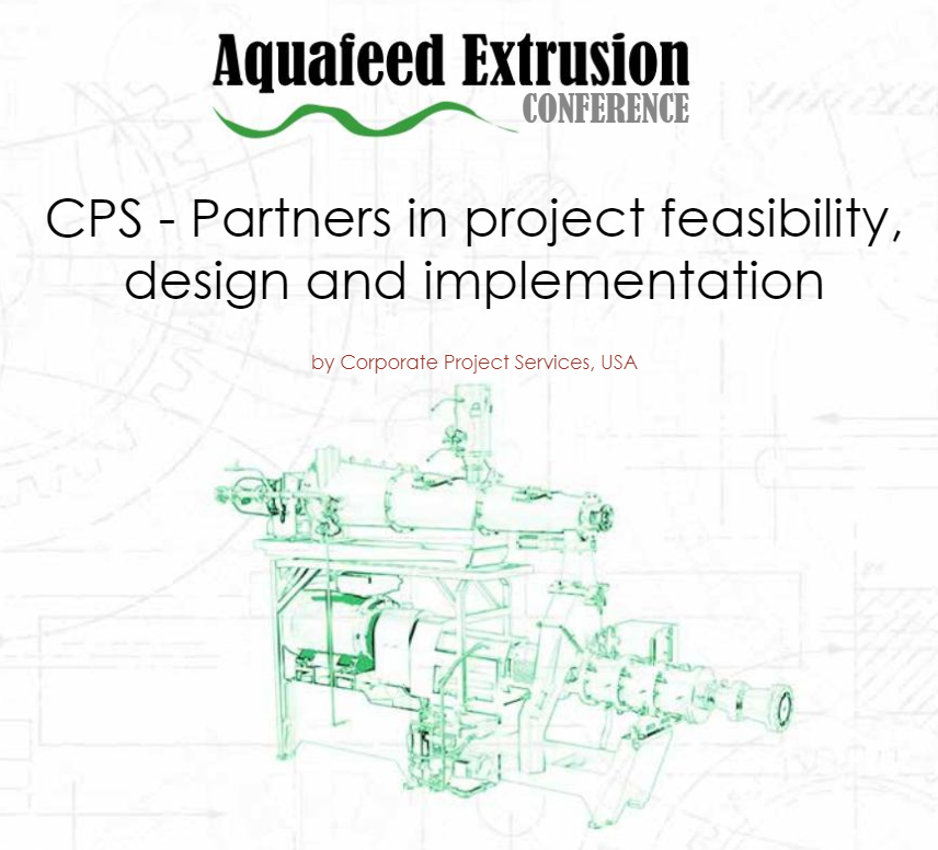 The Aquaculturists The Aqua Feed Extrusion Conference CPS Partners