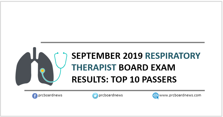 TOP 10 PASSERS: September 2019 Respiratory Therapist board exam result