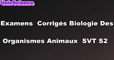 Examens et Contrôles Corrigés Biologie Des organismes Animaux SVT S2 PDF