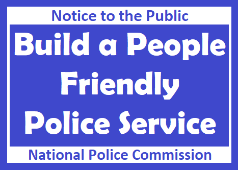 Notice to the Public : Build a People Friendly Police Service