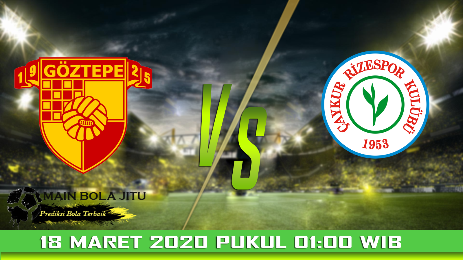 Prediksi Skor Goztepe vs Rizespor tanggal 18-03-2020