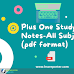 Plus One Study Notes-Full Topics-All Subjects | HSS Reporter