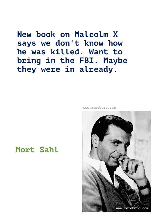 Mort Sahl Quotes. Mort Sahl (Comedian), Mort Sahl Funny, Politics, America, People Quotes, Mort Sahl Quotes