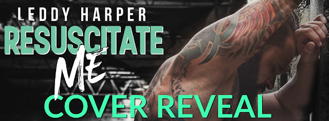 Resuscitate Me by Leddy Harper Cover Reveal