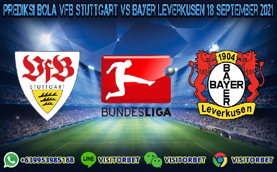 Prediksi Skor VfB Stuttgart Vs Bayer Leverkusen 18 September 2021