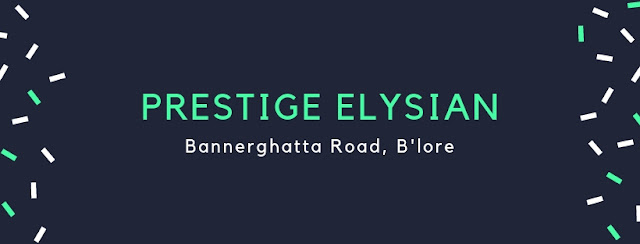 Prestige Elysian Bannerghatta