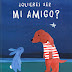 «¿Quieres ser mi amigo?» de Amy Hest