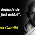 Maxima zilei: 2 octombrie - Mahatma Gandhi