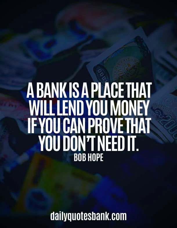 Bank Quotes On Banking System and Sayings