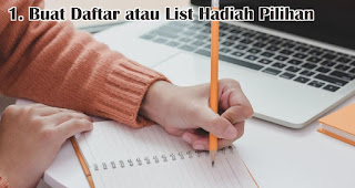 Buat Daftar atau List Hadiah Pilihan merupakan  salah satu tips jitu pilih hadiah natal berkesan untuk sahabat