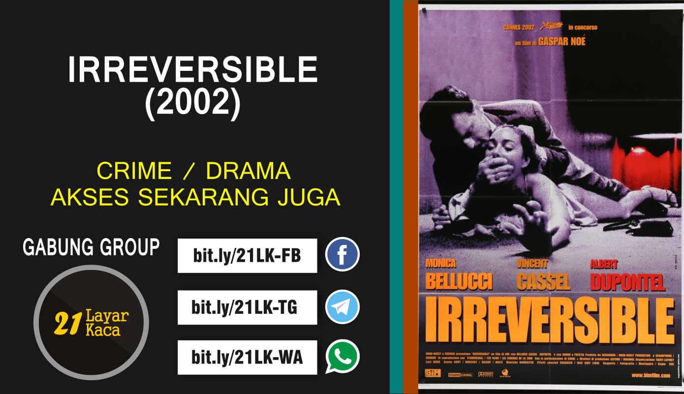 IRREVERSIBLE (2002) SUB INDO 21 LayarKaca Sinopsis