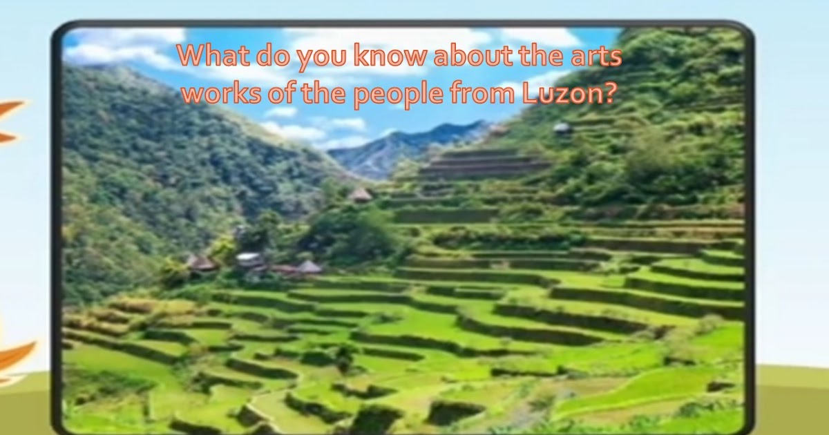 MAPEH Homepage Arts and Crafts of Luzon (Highlands and lowlands