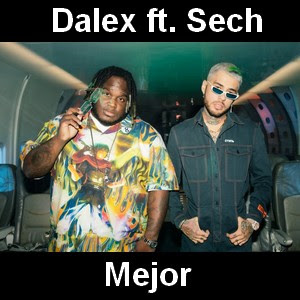 Dalex – Mejor ft. Sech