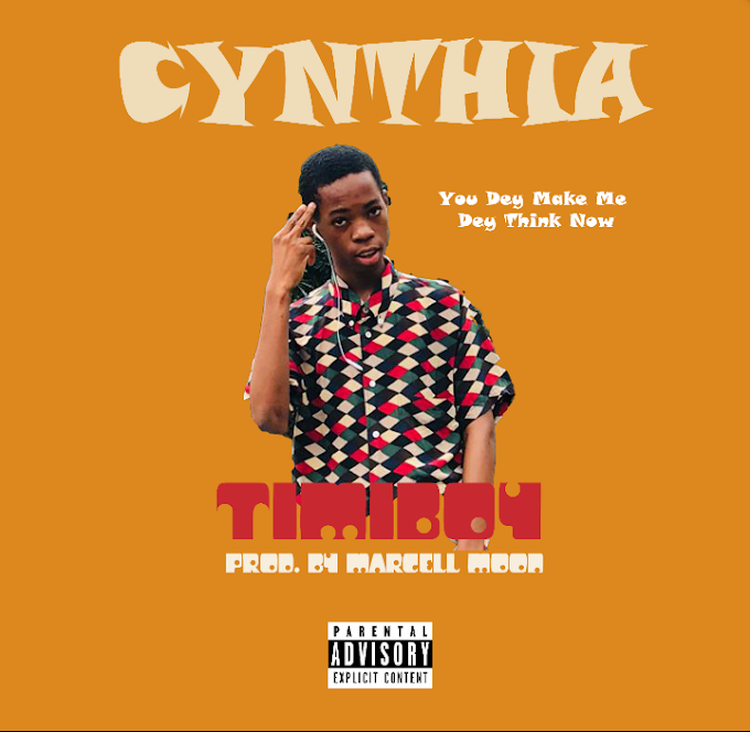 [Music] Download Cynthia by TimiBoy