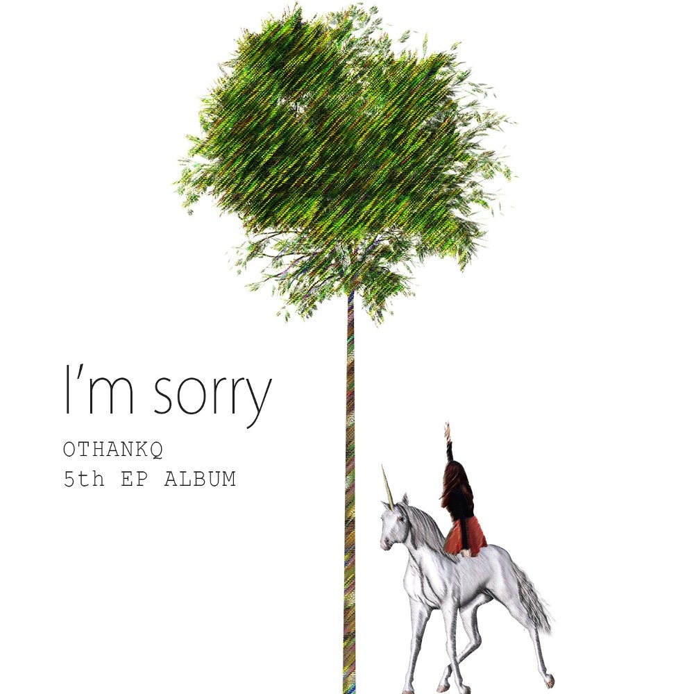 OTHANKQ – I’m Sorry – EP