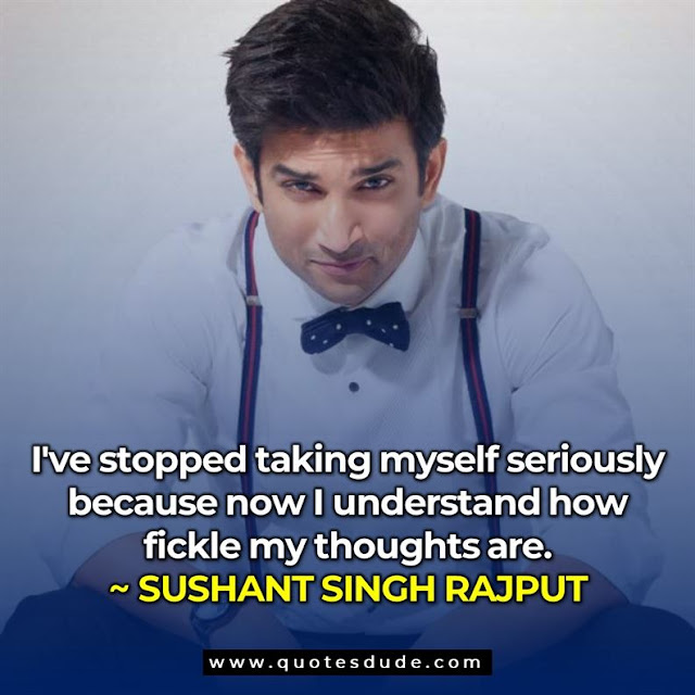 sushant singh rajput quotes about life, quotes about sushant singh rajput,