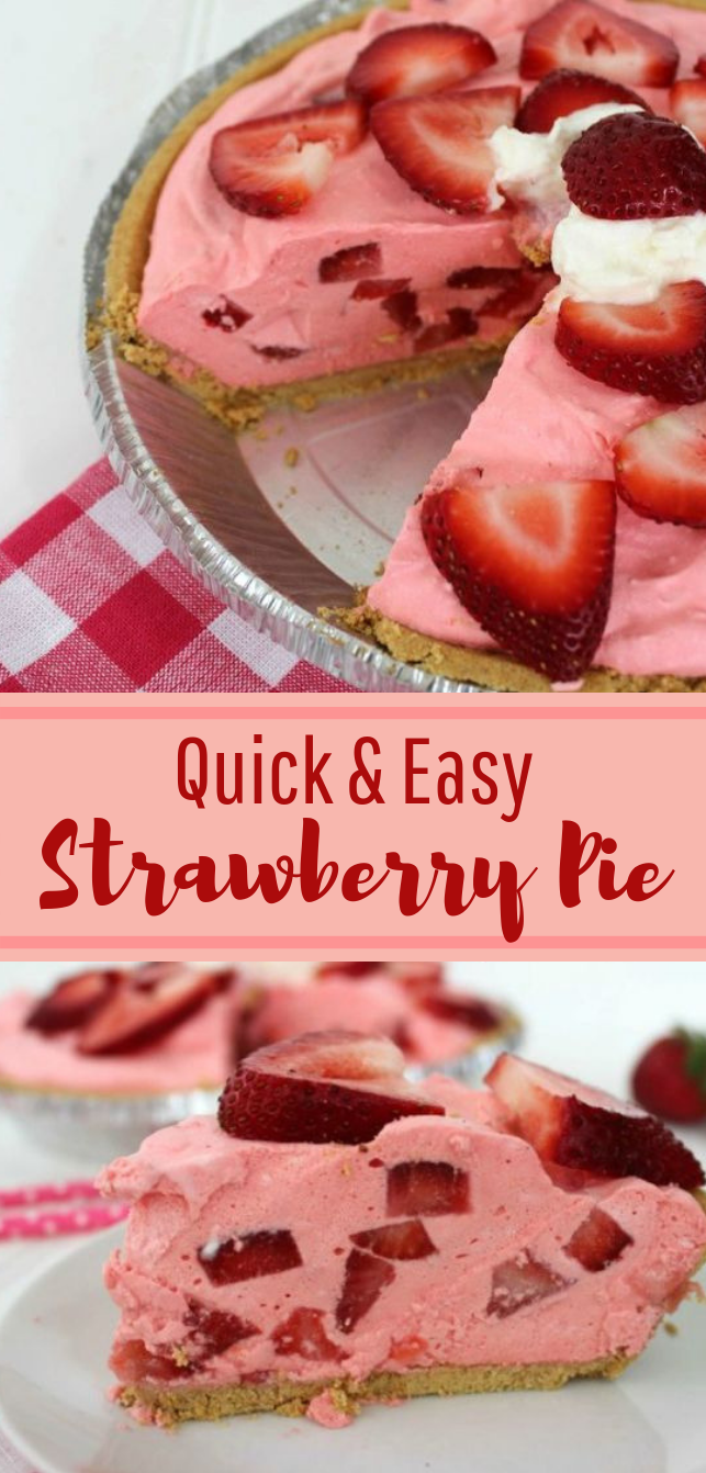 Quick & Easy Strawberry Pie #easyrecipe #dessertideas