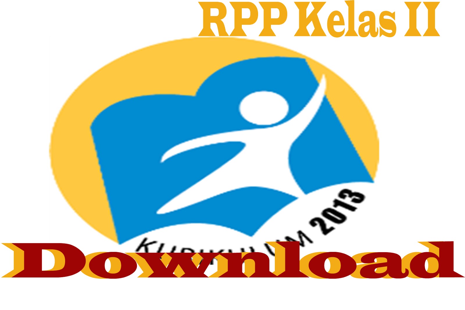 Download RPP Kurikulum 2013 Kelas II SD File Sekolah Kita Download RPP Kurikulum 2013 Kelas II SD File Sekolah Kita