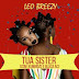 DOWNLOAD MP3 : Leo Breezy – Tua Sister (feat. Kumbidzo & Blaca Ac)
