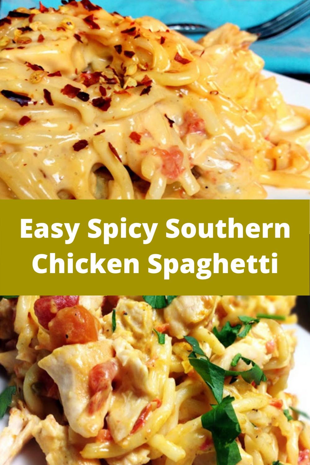 Easy Spicy Southern Chicken Spaghetti