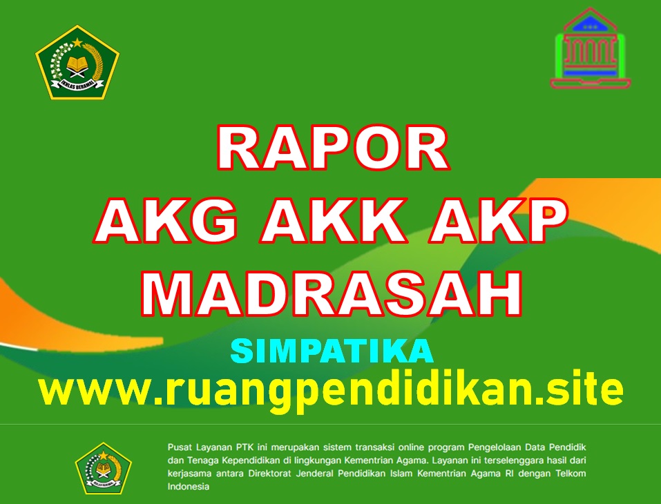 Rapor Hasil AKG, AKK Dan AKP Madrasah