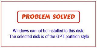 How to solve windows cannot be installed to this disk, GPT partition style 