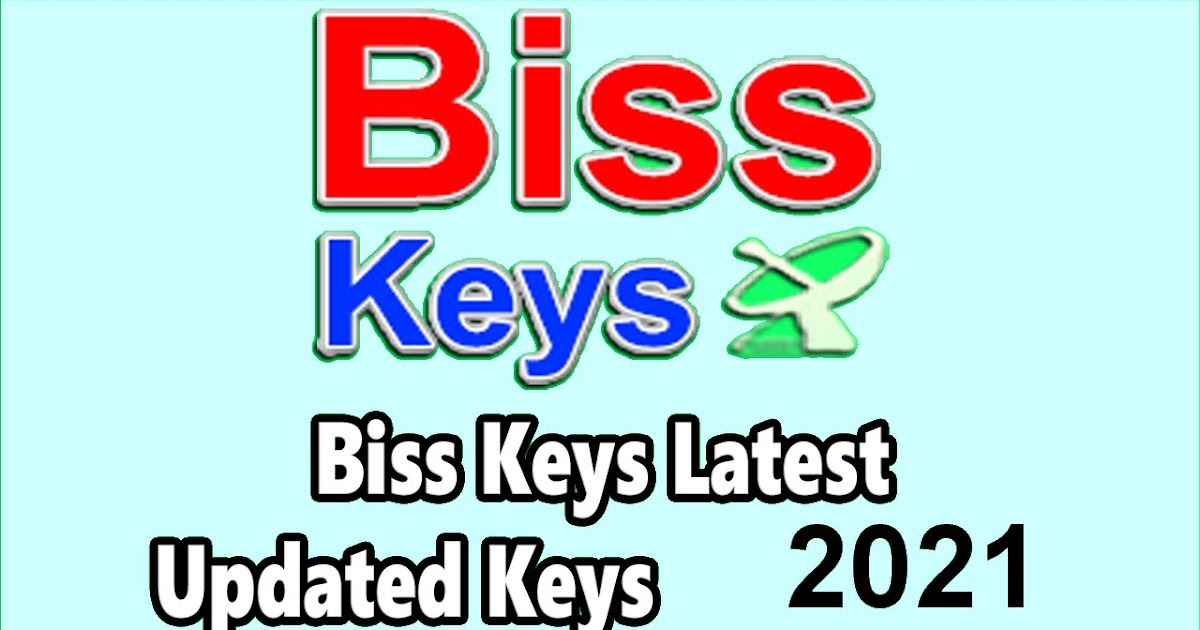 Biss Keys Latest Updated Keys 2021