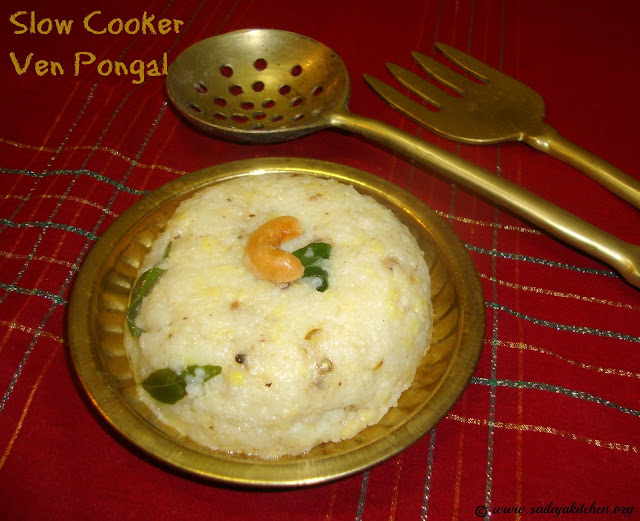Sailaja Kitchen...A site for all food lovers! Ven Pongal In Slow