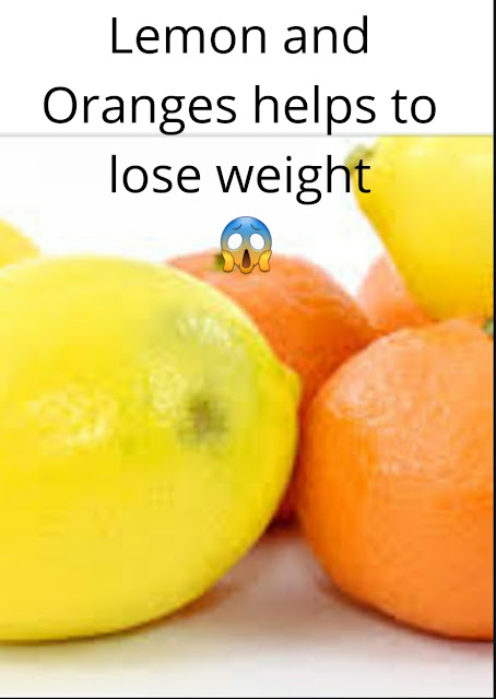 Lemon and Oranges helps to lose weight