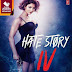 Hate Story IV  മാർച്ച് 9ന് റിലിസ് ചെയ്യും.