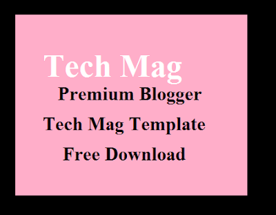 Premium Blogger Tech Mag Template Free Download