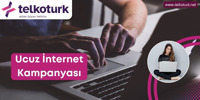 Ucuz Taahhütsüz  İnernet - Telkotürk