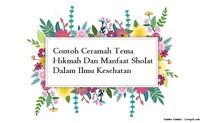 Contoh Ceramah Tema Hikmah Dan Manfaat Sholat Dalam Ilmu Kesehatan Jago Berpidato Apa Yang Kamu Cari Ada Disini