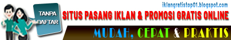 Situs Pasang Iklan Gratis Online MUDAH, CEPAT dan PRAKTIS Tanpa Daftar No. 1 di Indonesia