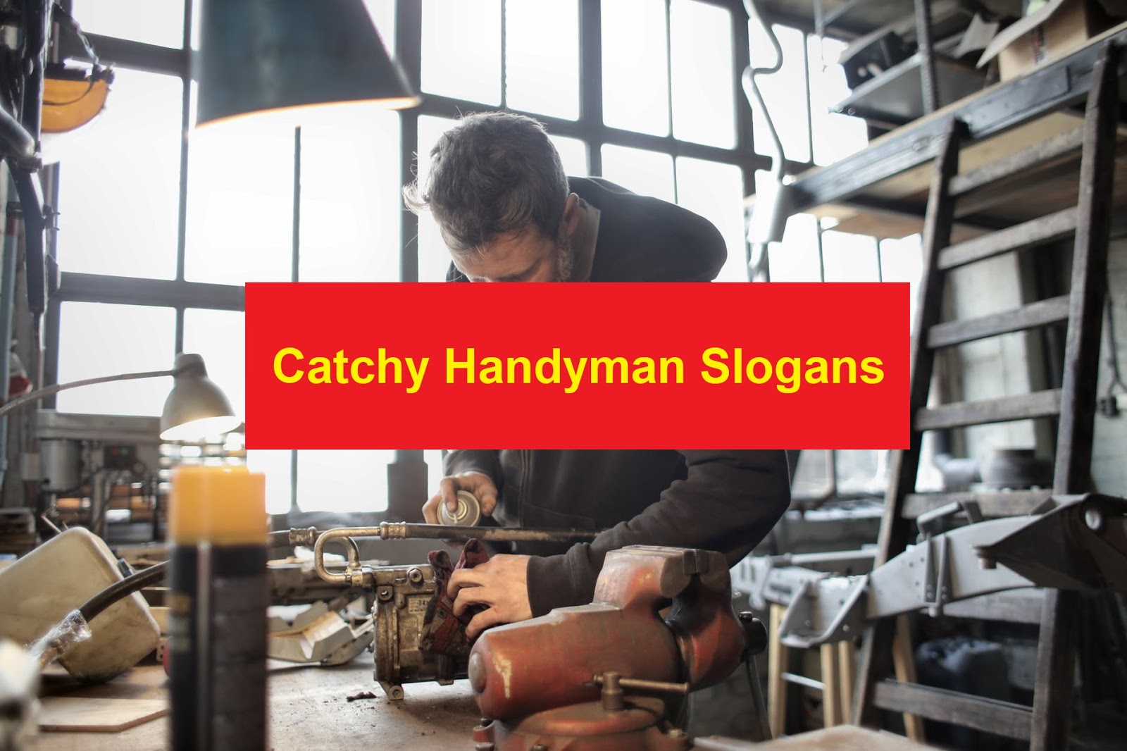 200+ Catchy Handyman Slogans and Taglines
